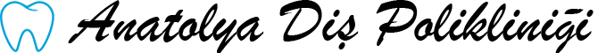 Anatolya Diş Polikliniği - Anatolia Dent